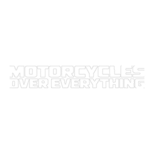 MOTORCYCLES OVER EVERYTHING Motorrad Sticker – Schwarz – 5 % kleiner | Fear City