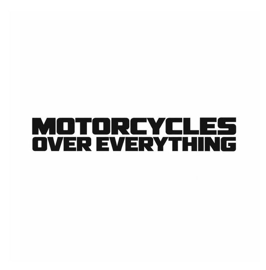 MOTORCYCLES OVER EVERYTHING. – Motorrad Sticker | Fear City