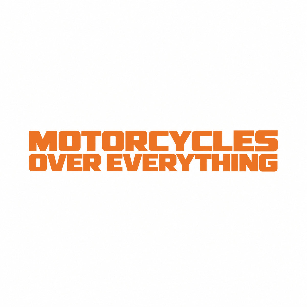 MOTORCYCLES OVER EVERYTHING Motorrad Sticker – Orange – ohne schwarzen Rand